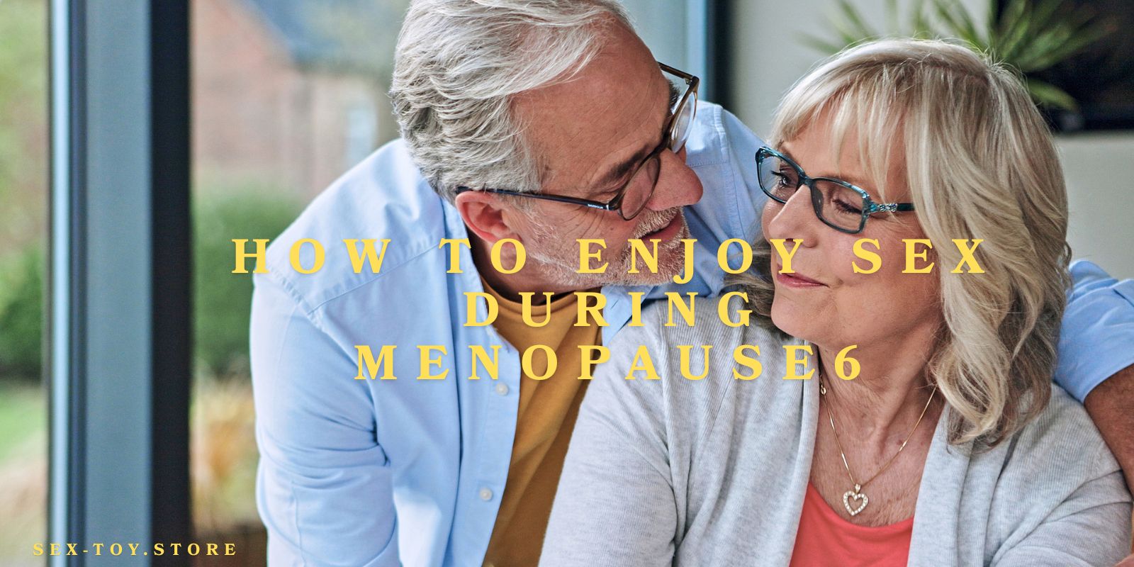 How To Enjoy Sex During Menopause And Feel Confident Again